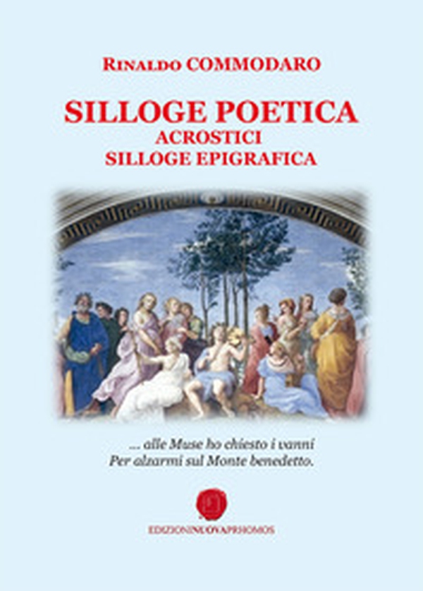 Silloge poetica. Acrostici. Silloge epigrafica - Librerie.coop Silloge poetica. Acrostici. Silloge epigrafica - Librerie.coop