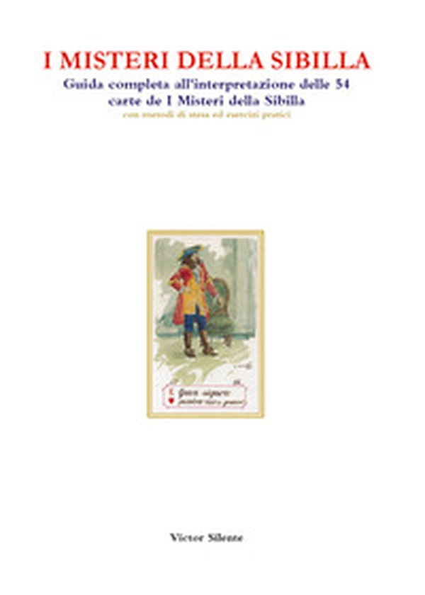 I misteri della Sibilla. Guida completa all'interpretazione delle 54 carte de I Misteri della Sibilla con metodi di stesa ed esercizi pratici - Librerie.coop I misteri della Sibilla. Guida completa all'interpretazione delle 54 carte de I Misteri della Sibilla con metodi di stesa ed esercizi pratici - Librerie.coop