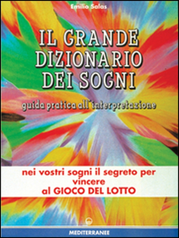 Il grande dizionario dei sogni - Librerie.coop Il grande dizionario dei sogni - Librerie.coop