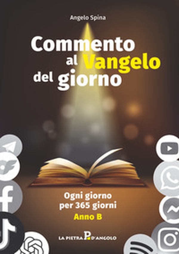 Commento al Vangelo del giorno. Ogni giorno per 365 giorni. Anno B - Librerie.coop Commento al Vangelo del giorno. Ogni giorno per 365 giorni. Anno B - Librerie.coop