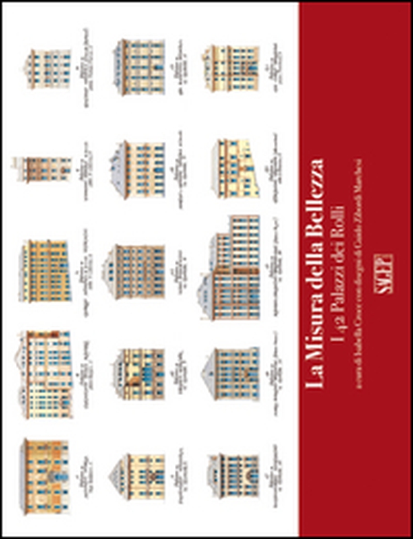 La misura della bellezza. I 42 palazzi dei Rolli - Librerie.coop La misura della bellezza. I 42 palazzi dei Rolli - Librerie.coop