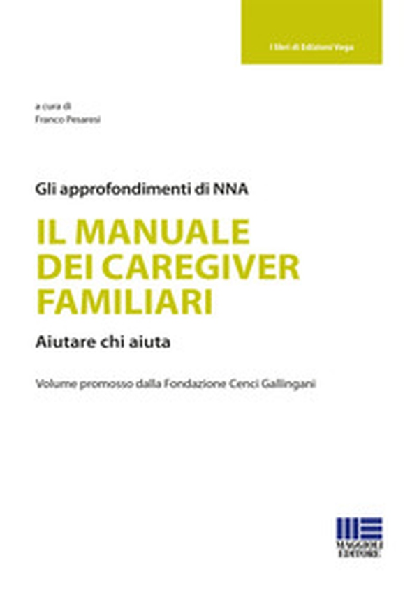 Il manuale dei caregiver familiari - Librerie.coop Il manuale dei caregiver familiari - Librerie.coop