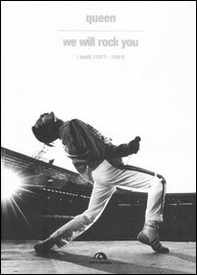 Queen. We Will Rock You. I testi (1971-1991) - Librerie.coop