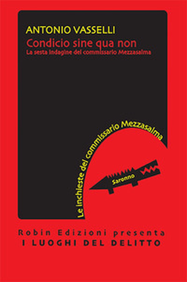 Condicio sine qua non. La sesta indagine del commissario Mezzasalma - Librerie.coop Condicio sine qua non. La sesta indagine del commissario Mezzasalma - Librerie.coop