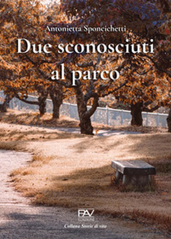 Due sconosciuti al parco - Librerie.coop Due sconosciuti al parco - Librerie.coop