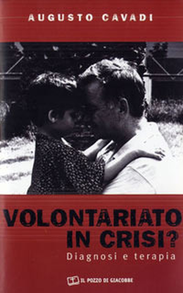Volontariato in crisi? Diagnosi e terapia - Librerie.coop Volontariato in crisi? Diagnosi e terapia - Librerie.coop