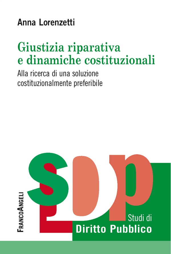Giustizia riparativa e dinamiche costituzionali - Librerie.coop Giustizia riparativa e dinamiche costituzionali - Librerie.coop
