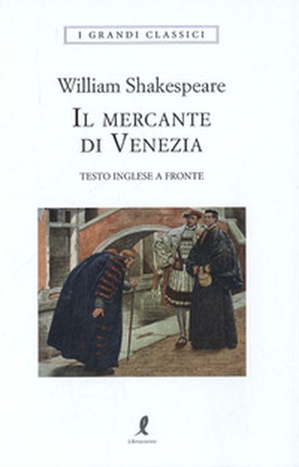 Il mercante di Venezia. Testo inglese a fronte - Librerie.coop Il mercante di Venezia. Testo inglese a fronte - Librerie.coop