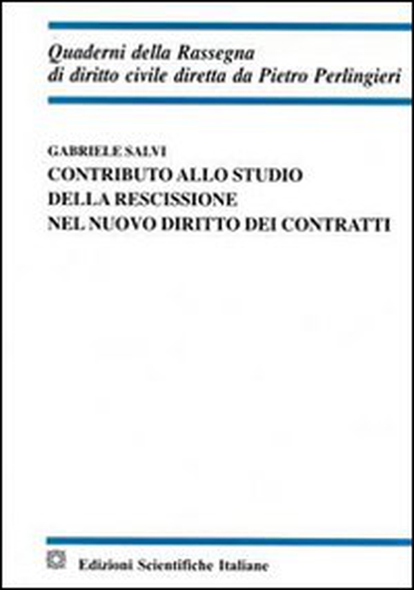 Contributo allo studio della rescissione nel nuovo diritto dei contratti - Librerie.coop Contributo allo studio della rescissione nel nuovo diritto dei contratti - Librerie.coop