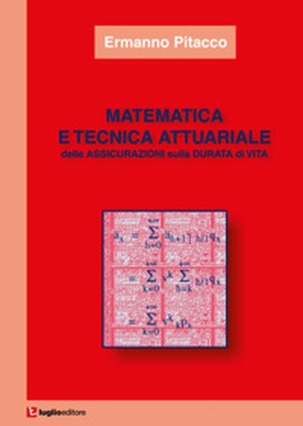 Matematica e tecnica attuariale delle assicurazioni sulla durata di vita - Librerie.coop Matematica e tecnica attuariale delle assicurazioni sulla durata di vita - Librerie.coop