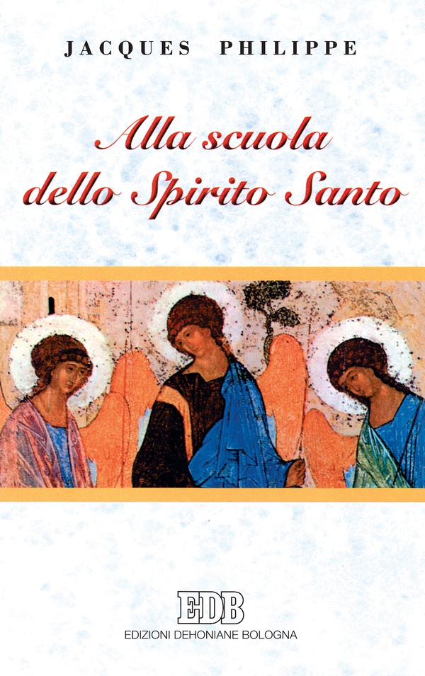 Alla scuola dello Spirito Santo - Librerie.coop Alla scuola dello Spirito Santo - Librerie.coop