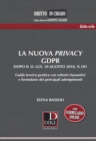 La nuova privacy GDPR dopo il D. lgs. 10 agosto 2018, n.101. Guida teorico-pratica con schemi riassuntivi e formulario dei principali adempimenti - Librerie.coop