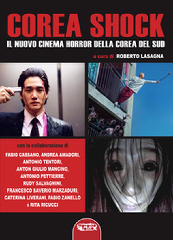 Corea shock. Il nuovo cinema horror della Corea del Sud - Librerie.coop Corea shock. Il nuovo cinema horror della Corea del Sud - Librerie.coop