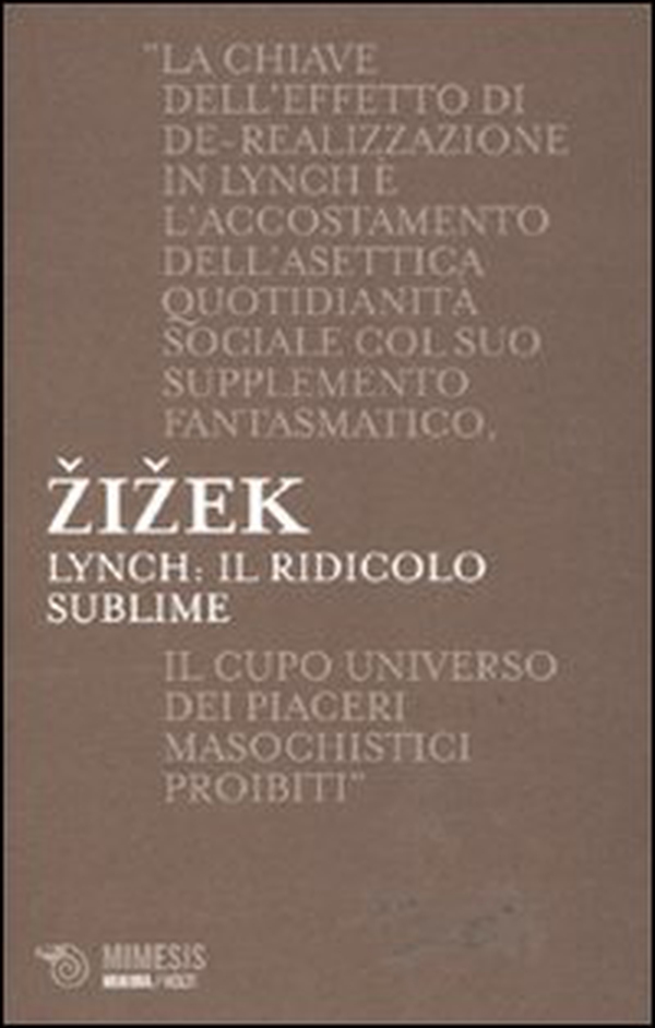 Lynch. Il ridicolo sublime - Librerie.coop Lynch. Il ridicolo sublime - Librerie.coop