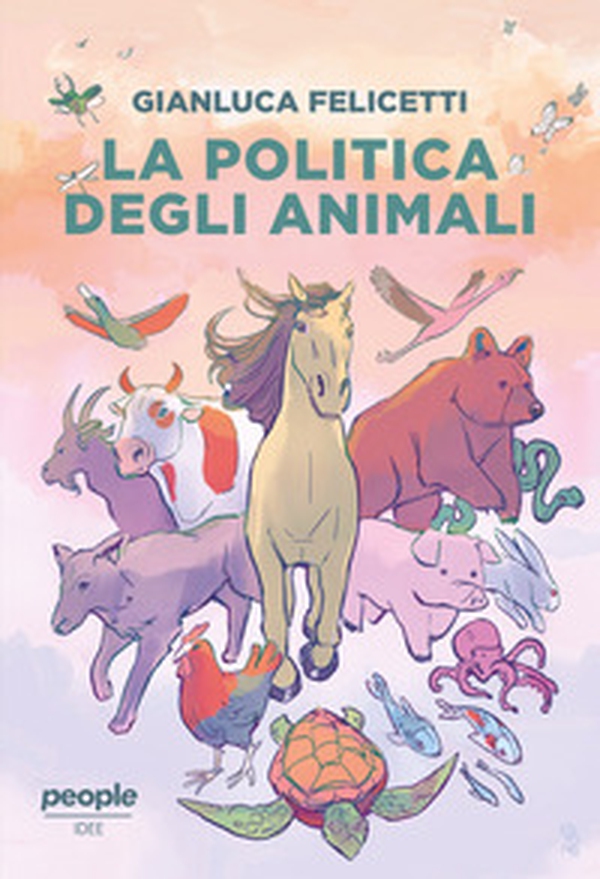 La politica degli animali - Librerie.coop La politica degli animali - Librerie.coop