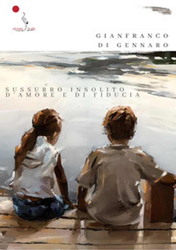 Sussurro insolito d'amore e di fiducia - Librerie.coop Sussurro insolito d'amore e di fiducia - Librerie.coop