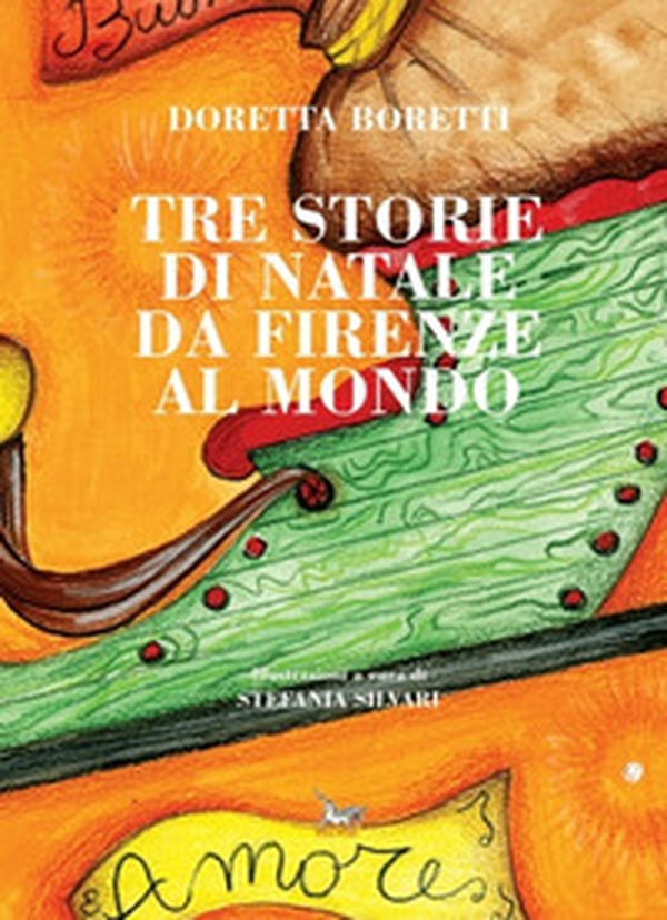 Tre storie di Natale da Firenze al mondo - Librerie.coop Tre storie di Natale da Firenze al mondo - Librerie.coop
