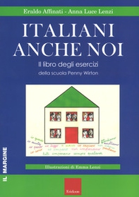 Italiani anche noi. Il libro degli esercizi della scuola di Penny Wirton - Librerie.coop