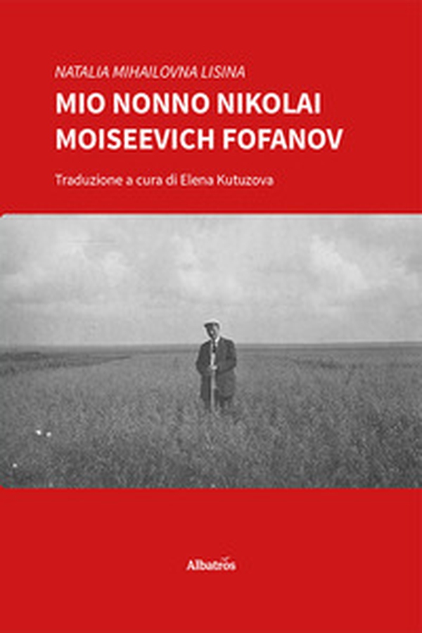 Mio nonno Nikolai Moiseevich Fofanov - Librerie.coop Mio nonno Nikolai Moiseevich Fofanov - Librerie.coop