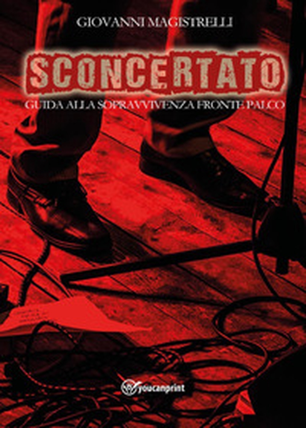 Sconcertato. Guida alla sopravvivenza fronte palco - Librerie.coop Sconcertato. Guida alla sopravvivenza fronte palco - Librerie.coop