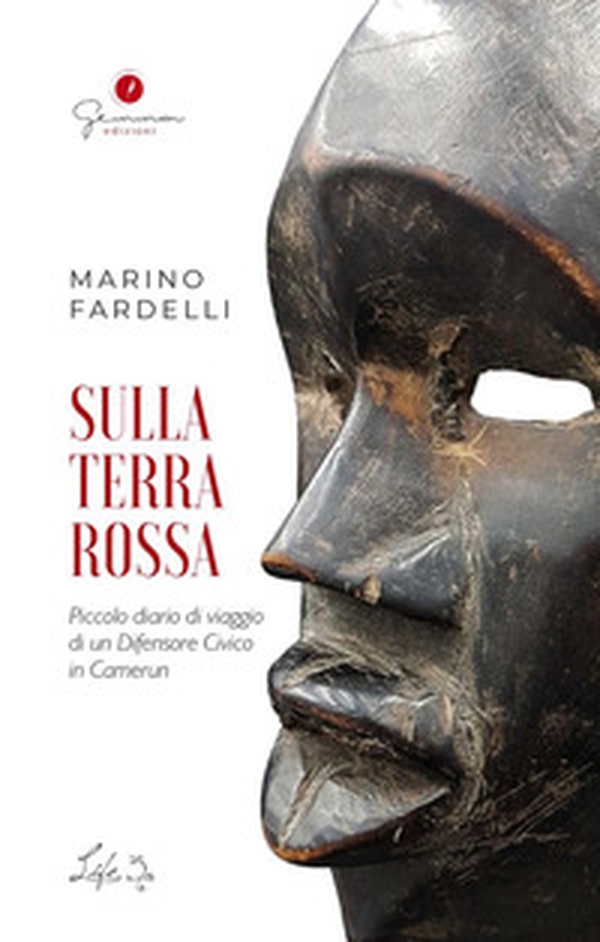 Sulla terra rossa. Piccolo diario di viaggio di un difensore civico in Camerun - Librerie.coop Sulla terra rossa. Piccolo diario di viaggio di un difensore civico in Camerun - Librerie.coop