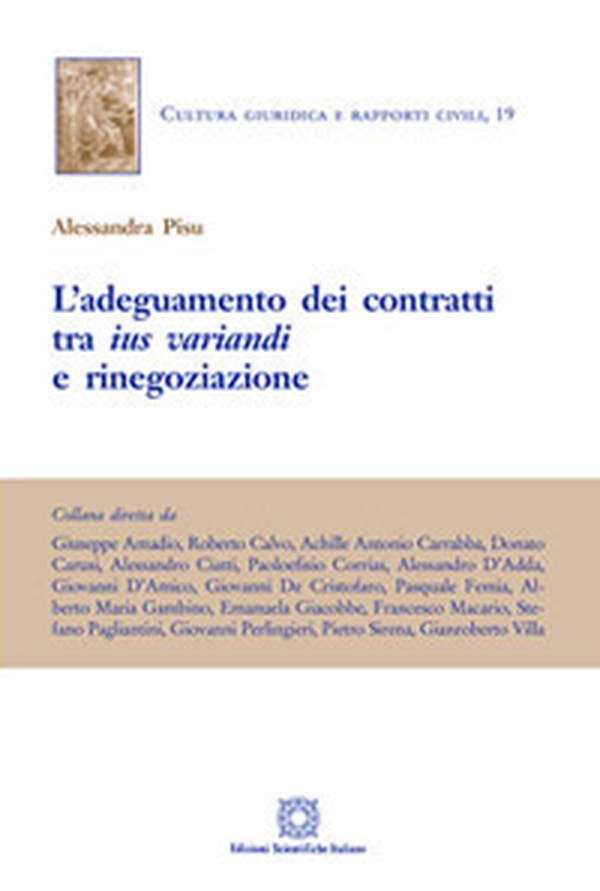 L'adeguamento dei contratti tra ius variandi e rinegoziazione - Librerie.coop L'adeguamento dei contratti tra ius variandi e rinegoziazione - Librerie.coop