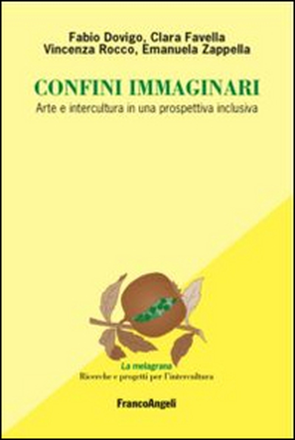 Confini immaginari. Arte e intercultura in una prospettiva inclusiva - Librerie.coop Confini immaginari. Arte e intercultura in una prospettiva inclusiva - Librerie.coop