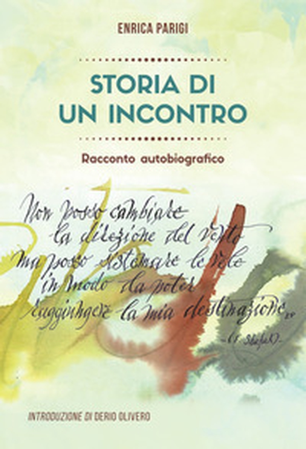 Storia di un incontro. Racconto autobiografico - Librerie.coop Storia di un incontro. Racconto autobiografico - Librerie.coop