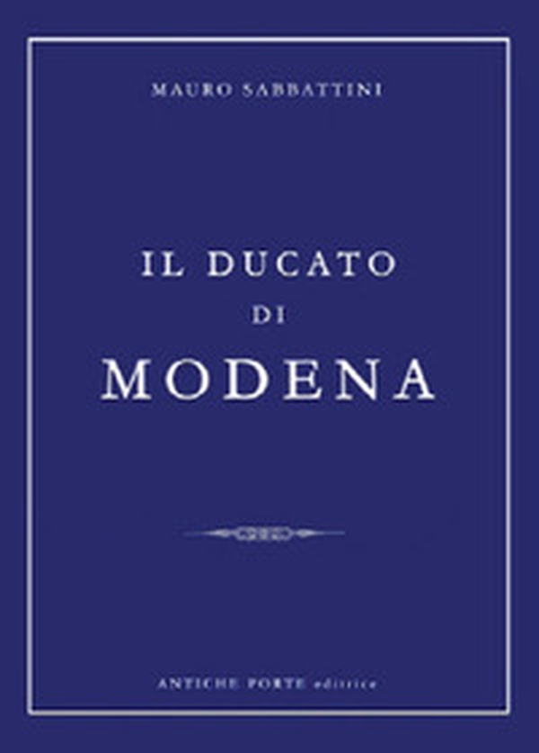 Il ducato di Modena - Librerie.coop Il ducato di Modena - Librerie.coop