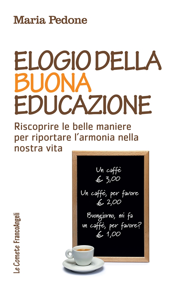 Elogio della buona educazione - Librerie.coop Elogio della buona educazione - Librerie.coop