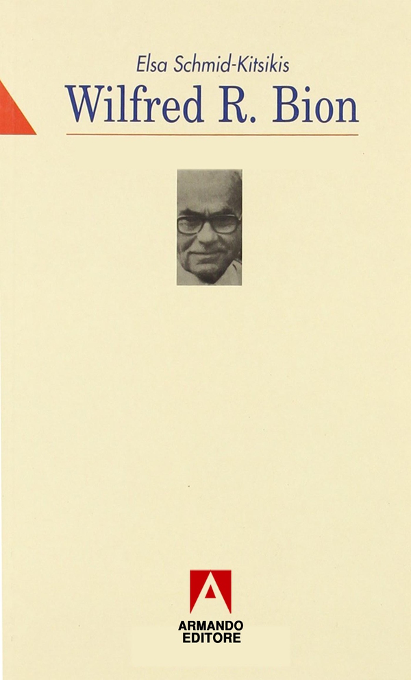 Wilfred Bion - Librerie.coop Wilfred Bion - Librerie.coop