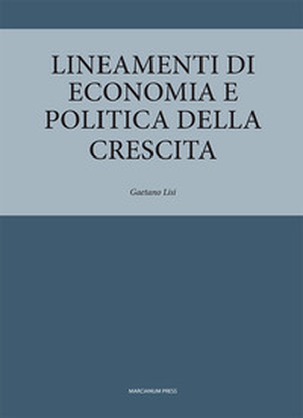 Lineamenti di economia e politica della crescita - Librerie.coop Lineamenti di economia e politica della crescita - Librerie.coop