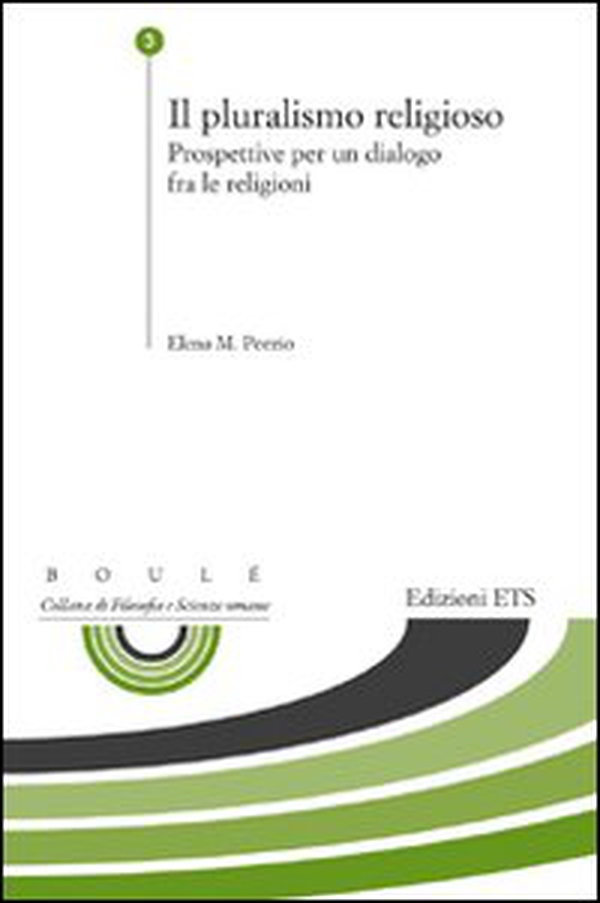Il pluralismo religioso. Prospettive per un dialogo fra le religioni - Librerie.coop Il pluralismo religioso. Prospettive per un dialogo fra le religioni - Librerie.coop