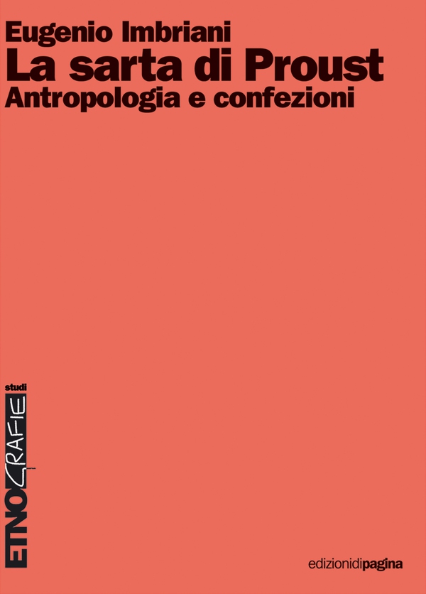 La sarta di Proust. Antropologia e confezioni - Librerie.coop La sarta di Proust. Antropologia e confezioni - Librerie.coop