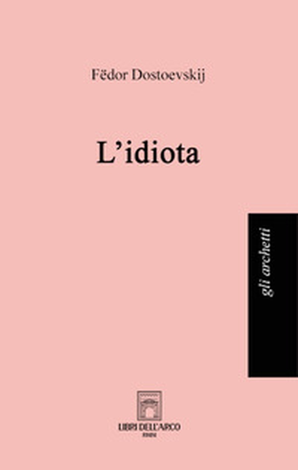 L'idiota - Librerie.coop L'idiota - Librerie.coop