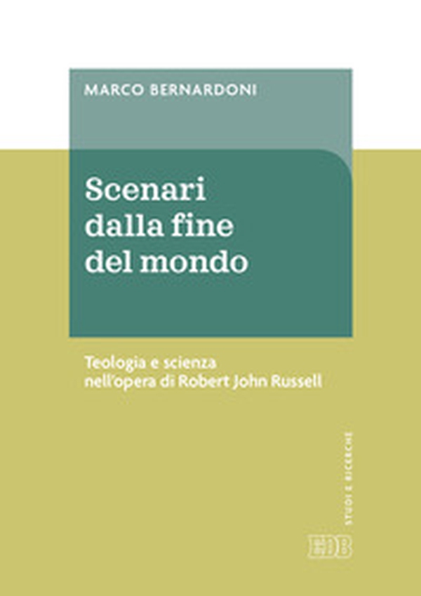 Scenari dalla fine del mondo. Teologia e scienza nell'opera di Robert John Russell - Librerie.coop Scenari dalla fine del mondo. Teologia e scienza nell'opera di Robert John Russell - Librerie.coop