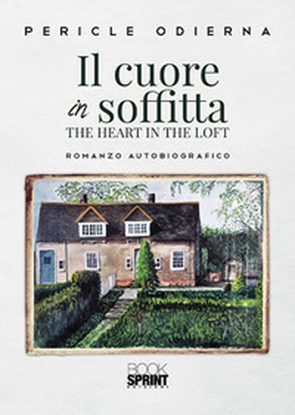 Il cuore in soffitta. The heart in the loft - Librerie.coop Il cuore in soffitta. The heart in the loft - Librerie.coop