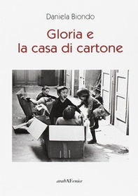 Gloria e la casa di cartone - Librerie.coop