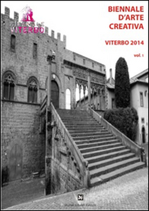 Biennale d'arte creativa Viterbo 2014 - Librerie.coop Biennale d'arte creativa Viterbo 2014 - Librerie.coop