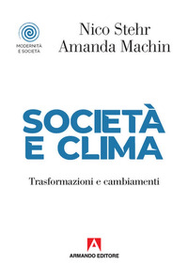 Società e clima. Trasformazioni e cambiamenti - Librerie.coop Società e clima. Trasformazioni e cambiamenti - Librerie.coop