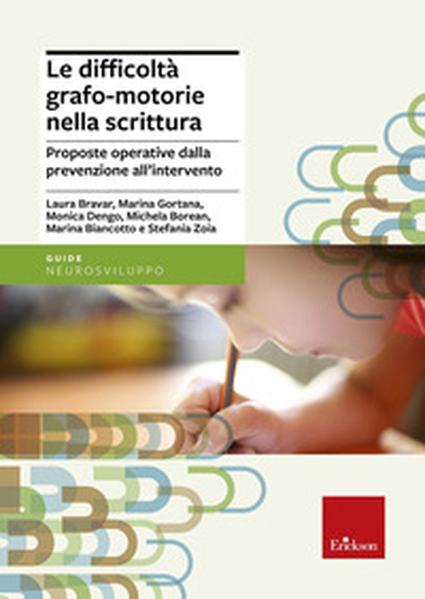 Le difficoltà grafo-motorie nella scrittura. Proposte operative dalla prevenzione all'intervento - Librerie.coop Le difficoltà grafo-motorie nella scrittura. Proposte operative dalla prevenzione all'intervento - Librerie.coop