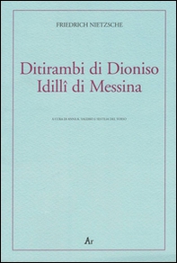 Ditirambi di Dioniso-Idilli di Messina. Testo tedesco a fronte - Librerie.coop