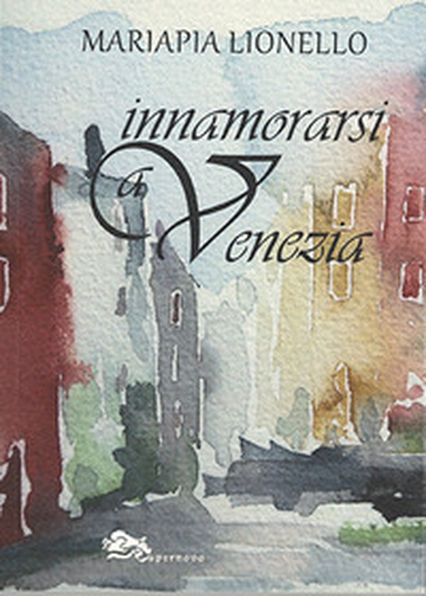 Innamorarsi a Venezia - Librerie.coop Innamorarsi a Venezia - Librerie.coop