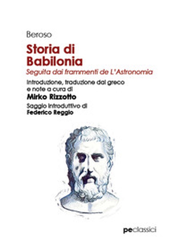Storia di Babilonia. Seguita dai frammenti de L'Astronomia - Librerie.coop Storia di Babilonia. Seguita dai frammenti de L'Astronomia - Librerie.coop