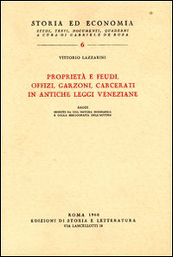 Proprietà e feudi, offizi, garzoni, carcerati in antiche leggi veneziane - Librerie.coop Proprietà e feudi, offizi, garzoni, carcerati in antiche leggi veneziane - Librerie.coop