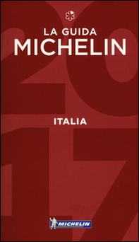Italia 2017. La guida Michelin - Librerie.coop