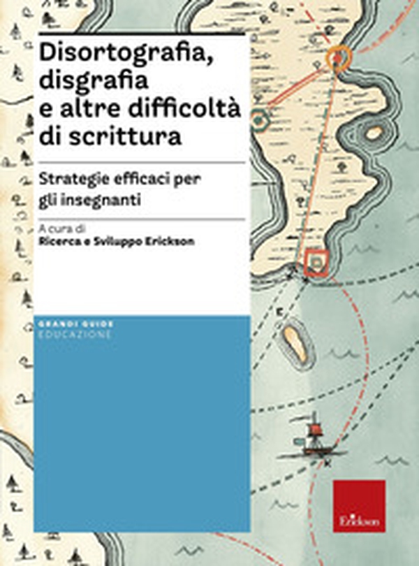 Disortografia, disgrafia e altre difficoltà di scrittura. Strategie efficaci per gli insegnanti - Librerie.coop Disortografia, disgrafia e altre difficoltà di scrittura. Strategie efficaci per gli insegnanti - Librerie.coop