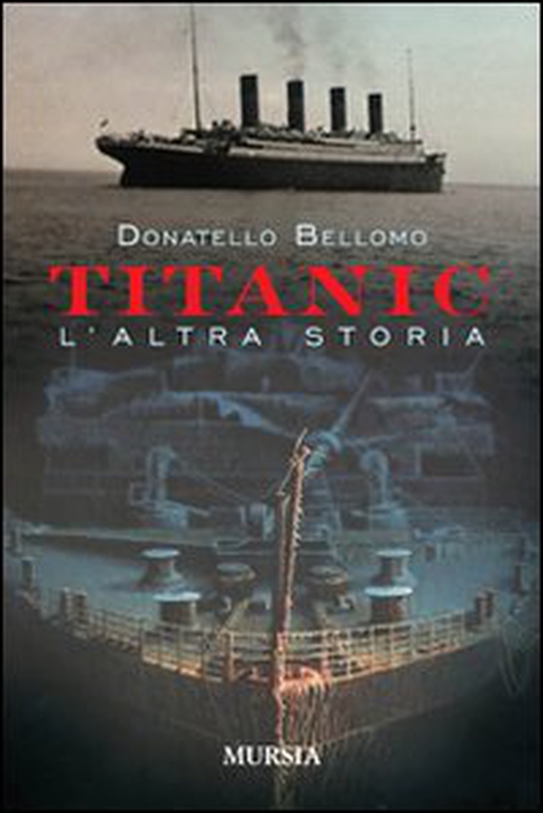 Titanic, l'altra storia - Librerie.coop Titanic, l'altra storia - Librerie.coop