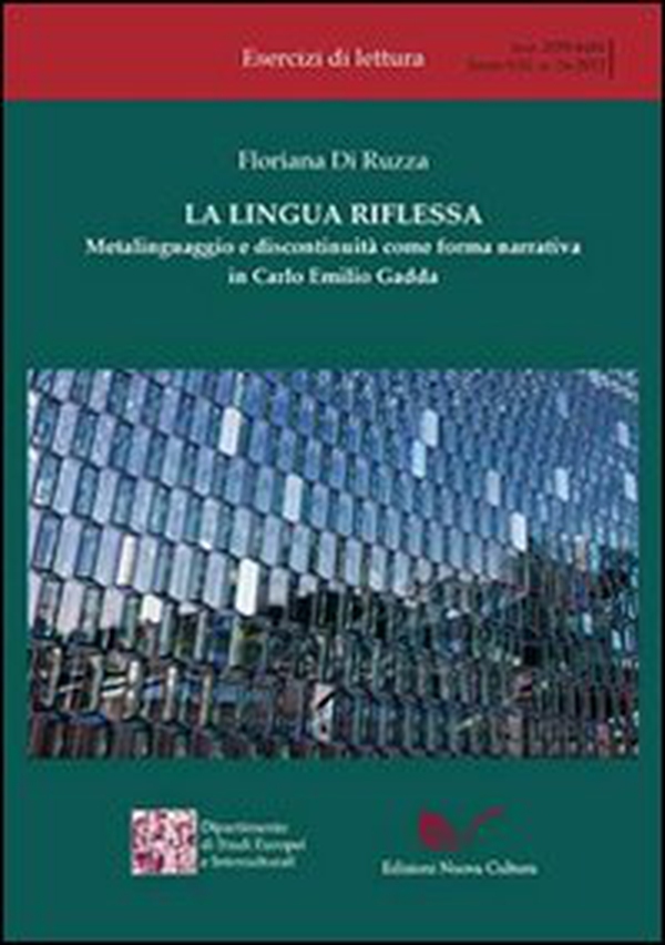 La lingua riflessa. Metalinguaggio e discontinuità come forma narrativa in Carlo Emilio Gadda - Librerie.coop La lingua riflessa. Metalinguaggio e discontinuità come forma narrativa in Carlo Emilio Gadda - Librerie.coop