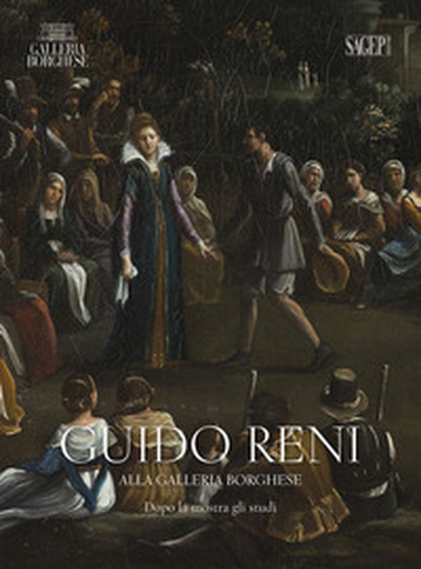 Guido Reni alla Galleria Borghese. Dopo la mostra gli studi - Librerie.coop Guido Reni alla Galleria Borghese. Dopo la mostra gli studi - Librerie.coop